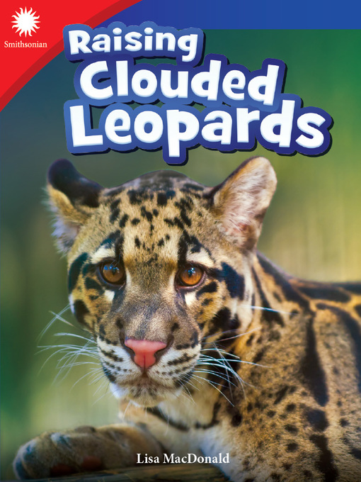 Title details for Raising Clouded Leopards by Lisa MacDonald - Available